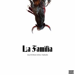 Joey B Ft. Kwesi Arthur x Sarkodie - La Familia(Prod.By Altranova)
