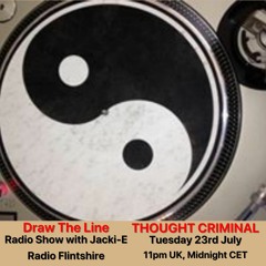 #058 Draw The Line Radio Show 23-07-2019 guest mix 2nd hour Thought Criminal