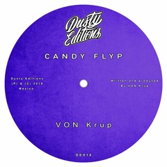 Von Krup - Candy Flyp (Original Mix)