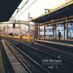 We Can Go Anywhere You Want (Chill Life Tape Vol.1)