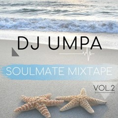SoulMate Mixtape Vol.2 - By Dj Umpa