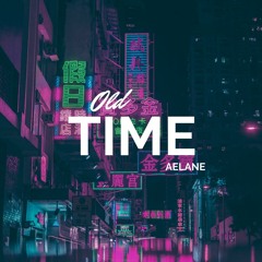 Aelane - Old Time