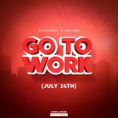 djDonWill & AntLiva Go To Work (July24th)