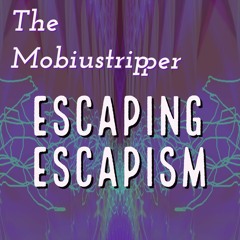 Escaping Escapism DEMO