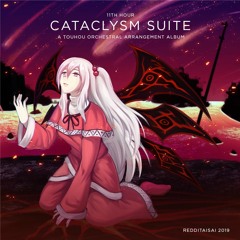 cataclysm suite [XFD][11th Hour][Redditaisai 2019]