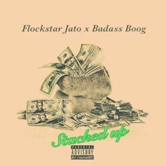 Flockstar Jato x Badass Boog - Stacked Up