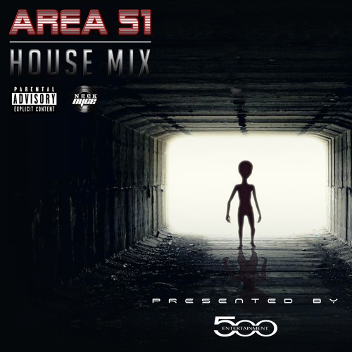 AREA 51 HOUSE MIX
