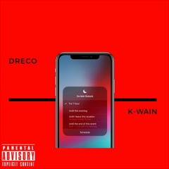 Do Not Disturb Ft. K - Wain [Prod. By Kyduh]