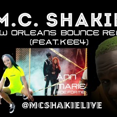 MC Shakie - Ann Marie Ride For Me New Orleans Bounce Mix (Feat. Kee4)