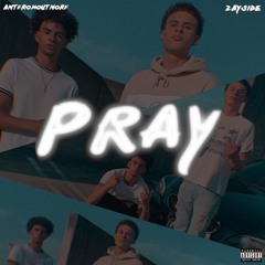Pray ft. Zayside