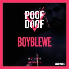 BOYBLEWE | POOF DOOF LIVE DJ SET | 20/7/19