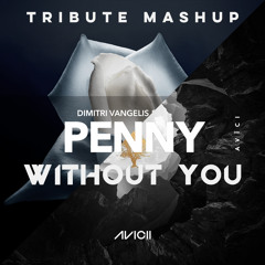 Dimitri Vangelis & Wyman vs. Avicii - Penny / Without You (Tiësto’s Tomorrowland 2019 Mashup)