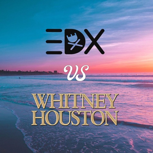 Whitney Houston - I Wanna Dance With Somebody w/ EDX - Roadkill