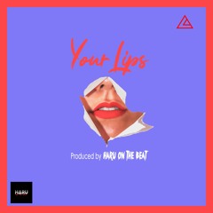 YOUR LIPS (Pop Instrumental) Prod By HARU