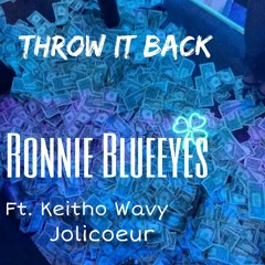 Ronnie Blue Eyes - Throw It Back Keith & Jolicouer - Mixed