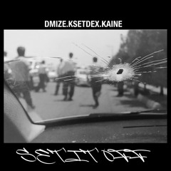 Set It Off Ft. Kaine (Prod. Ksetdex)