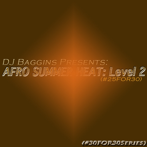 AFRO SUMMER HEAT: LEVEL 2 (#25FOR30)