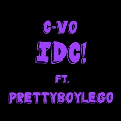 IDC! ft Prettyboylego