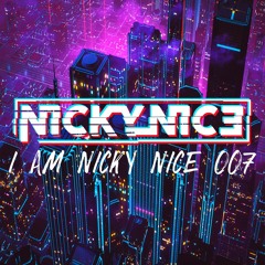 I Am Nicky Nice 007