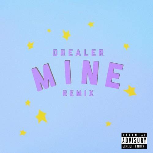Bazzi - Mine (Drealer Remix)