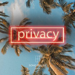 privacy. w/ Pretty Handsone @ Soho House Berlin