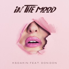 In The Mood (Feat. Don Don)