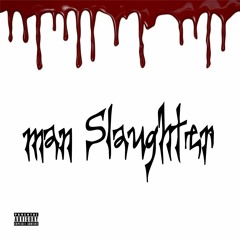 Man Slaughter (@wyagavyn on instagram)