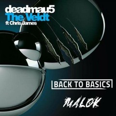 Deadmau5 - The Veldt (Back To Basics & Malok Bootleg)