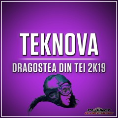 Teknova - Dragostea Din Tei 2k19 (Original Mix)