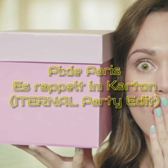 Pixie Paris - Es Rappelt Im Karton (Audiotastic Party Edit)