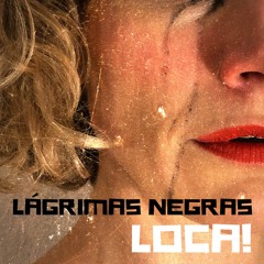 LÁGRIMAS NEGRAS