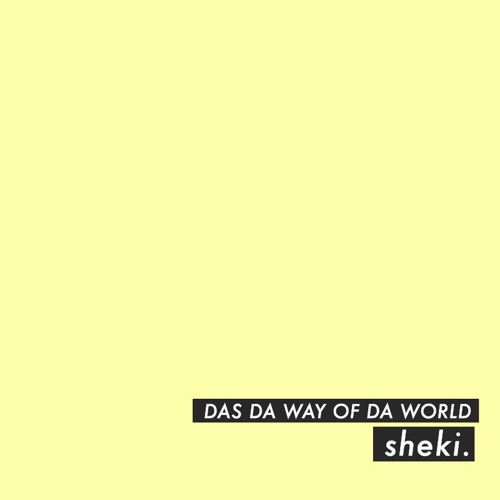 das the way of da world