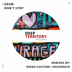 Geom - Dont Stop (Housenick Remix)