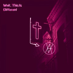 Wait, This Is Different