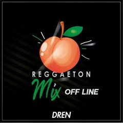 OFF-LINE 🍑 | REGGAETON MIX