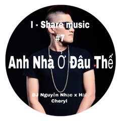 ANH NHA O DAU THE - DJ NGUYEN NHAC FT HAI CHERYL [FREEDOWNLOAD]