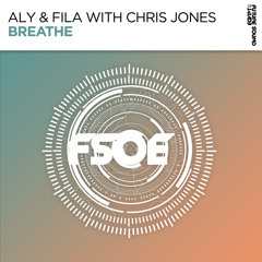 Aly & Fila with Chris Jones - Breathe [FSOE]