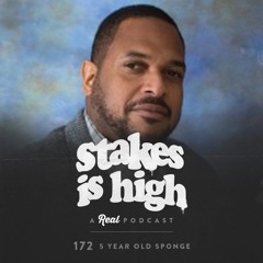5 Year Old Sponge (Ft. Kahlil Mwaafrika) (Ep: 172)