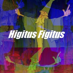 Higitus Figitus