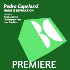 PREMIERE: Pedro Capelossi - Name Is Refraction [Balkan Connection]