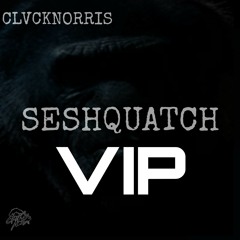 Seshquatch VIP 2019 (FREE DOWNLOAD)