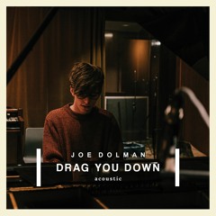 Drag You Down - acoustic