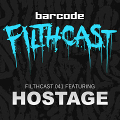 Filthcast 041 featuring Hostage
