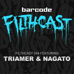 Filthcast 044 featuring Triamer & Nagato