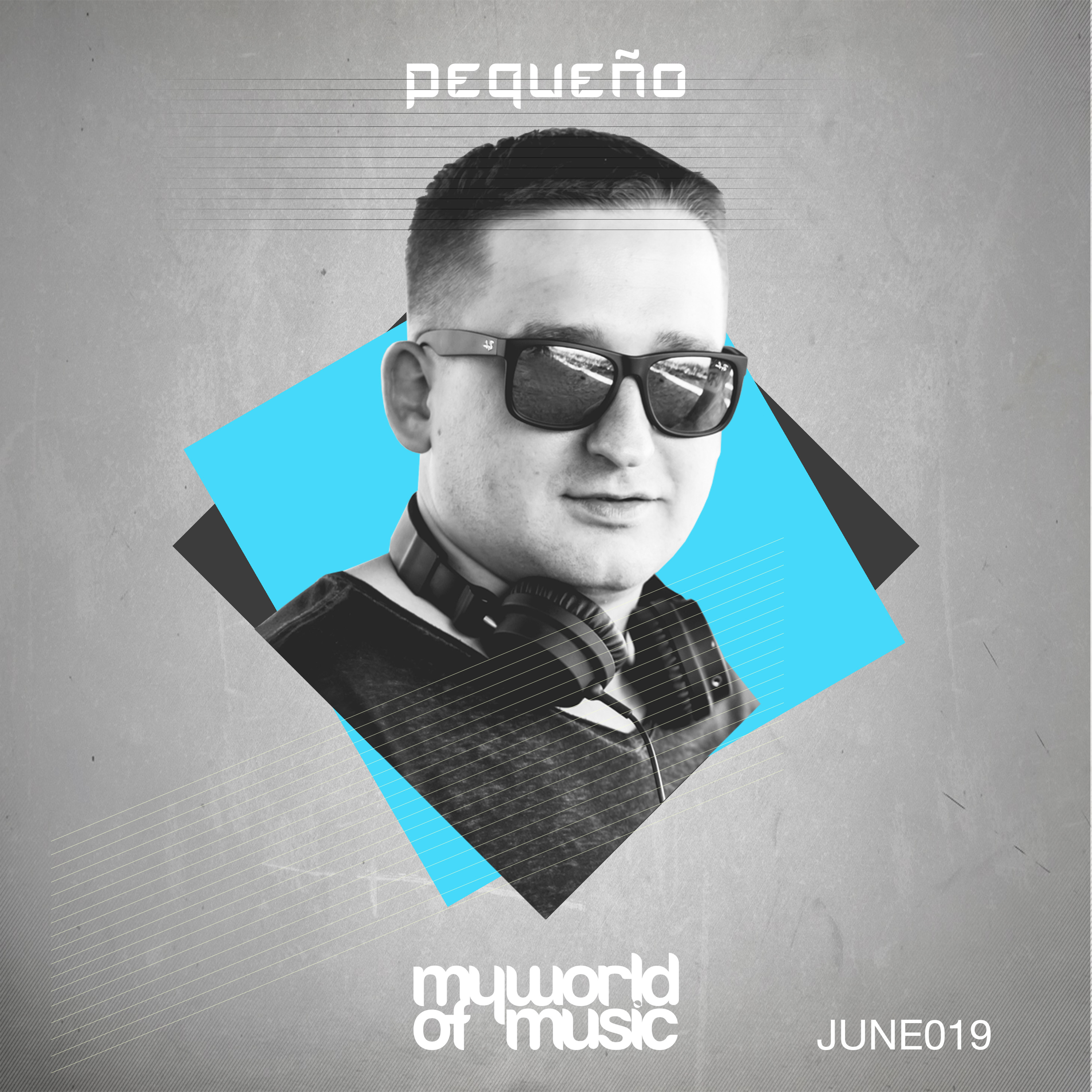 Pequeño - MY WORLD OF MUSIC - June2019 [FREE DOWNLOAD] episode artwork