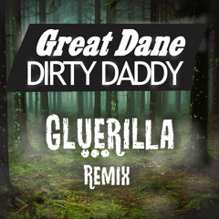 Dirty Daddy (Gluerilla ••• Remix)