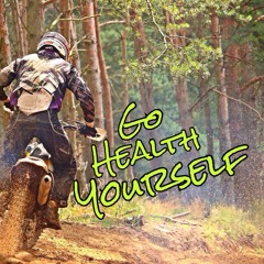 Go Health Yourself - Episode 17