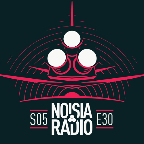 NOISIA — Noisia Radio S05E29/30 (17/24.07.2019)