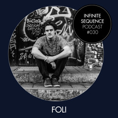 Infinite Sequence Podcast #030 - FOLI (Infinite Sequence, Leipzig)