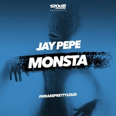 Jay Pepe - Monsta (Preview) [OUT NOW]